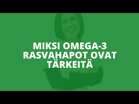 Video: Miksi rasvahapot ovat välttämättömiä?