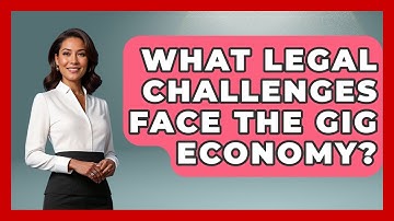 What Legal Challenges Face The Gig Economy? - Demographic Data Answers