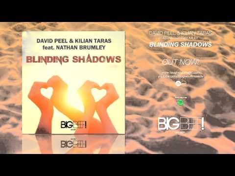 David Peel & Kilian Taras Feat. Nathan Brumley - Blinding Shadows (Radio Edit)