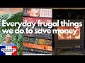 Everyday Frugal Things We Do To Save Money #frugal #thrifty #moneysaving