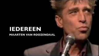 Video thumbnail of "Iedereen - Maarten van Roozendaal"