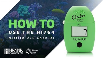 How to Use the HI764 Marine Nitrite ULR Checker