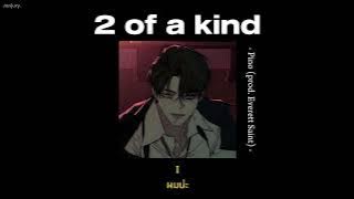 Subthai//lyrics 2 of a kind (prod. Everett Saint) - Pino