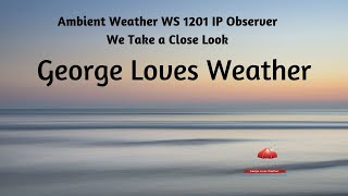 Ambient Weather WS 1201 IP Observer We Take a Close Look