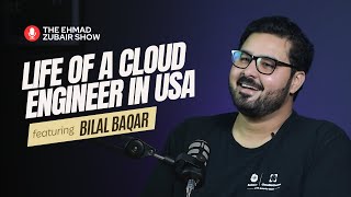 Bilal Baqar: DevOps Engineer, Cloud Computing, Importance of Master's Degree | The Ehmad Zubair Show