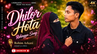 DHILOR HOTA || Rohingya Song || Rohingya New Song || Rohingya Song 2026 || Rohingya Love Song Trend🚀