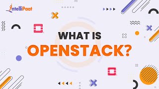 What is OpenStack | OpenStack Explained | OpenStack | Intellipaat screenshot 5