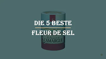 Was ist das beste Fleur de Sel?