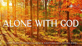 Alone with God : Instrumental Worship & Prayer Music With Scriptures & Autumn Scene 🍁 by CHRISTIAN Piano 2,424 views 1 month ago 3 hours, 23 minutes