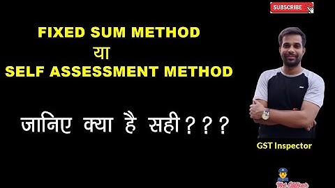 Fixed Sum Method or Self Assesment Method In newly introduced QRMP scheme