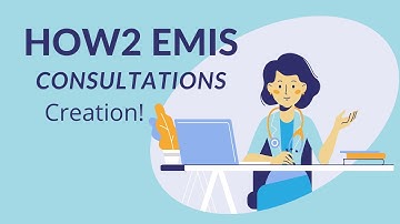 Creating Consultations || HOW2 EMIS WEB || Consulations Part TWO