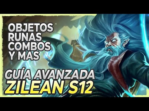 🔰 ¡GUÍA AVANZADA DE ZILEAN EN LA S12! SUPPORT Y MID 🔰 COMBOS, RUNAS ...