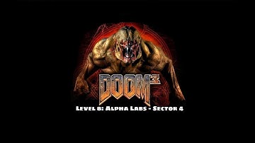 Doom 3 - Level 8: Alpha Labs - Sector 4
