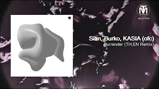 Sian, Burko, KASIA (ofc) - Surrender (TH;EN Remix) [Octopus Recordings] Resimi
