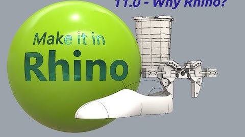 Make it in Solidworks (& Rhino) 11.0  - Why Rhino?