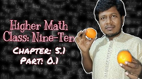 Higher math - nine - ten, chapter - 5.1, part # 01, ram sir math batch.