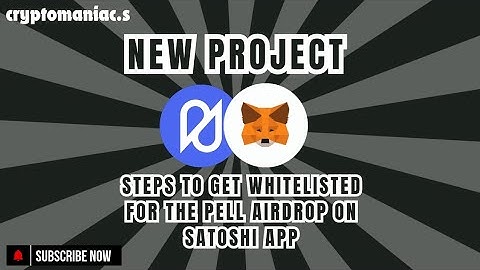 STEPS TO GET WHITELISTED FOR THE PELL AIRDROP ON SATOSHI APP (NEW PROJECT UPDATE)