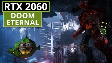 DOOM Eternal - RTX 2060 / Ryzen 2600 - DLSS 1440p RT Custom Settings