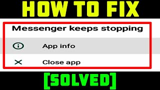 How to Fix Messenger Keeps Stopping on Android 2021