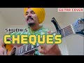 Cheques  shubh  guitar tutorial and cover by gursimer 