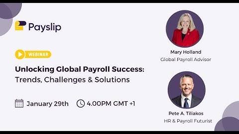 Unlocking Global Payroll Success: Trends, Challenges & Solutions