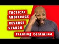 Tactical Arbitrage reverse search training continued Mini Series 4.1