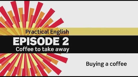 English File 3rdE - Elementary - Practical English E2 - Coffee to take away - Buying a coffee