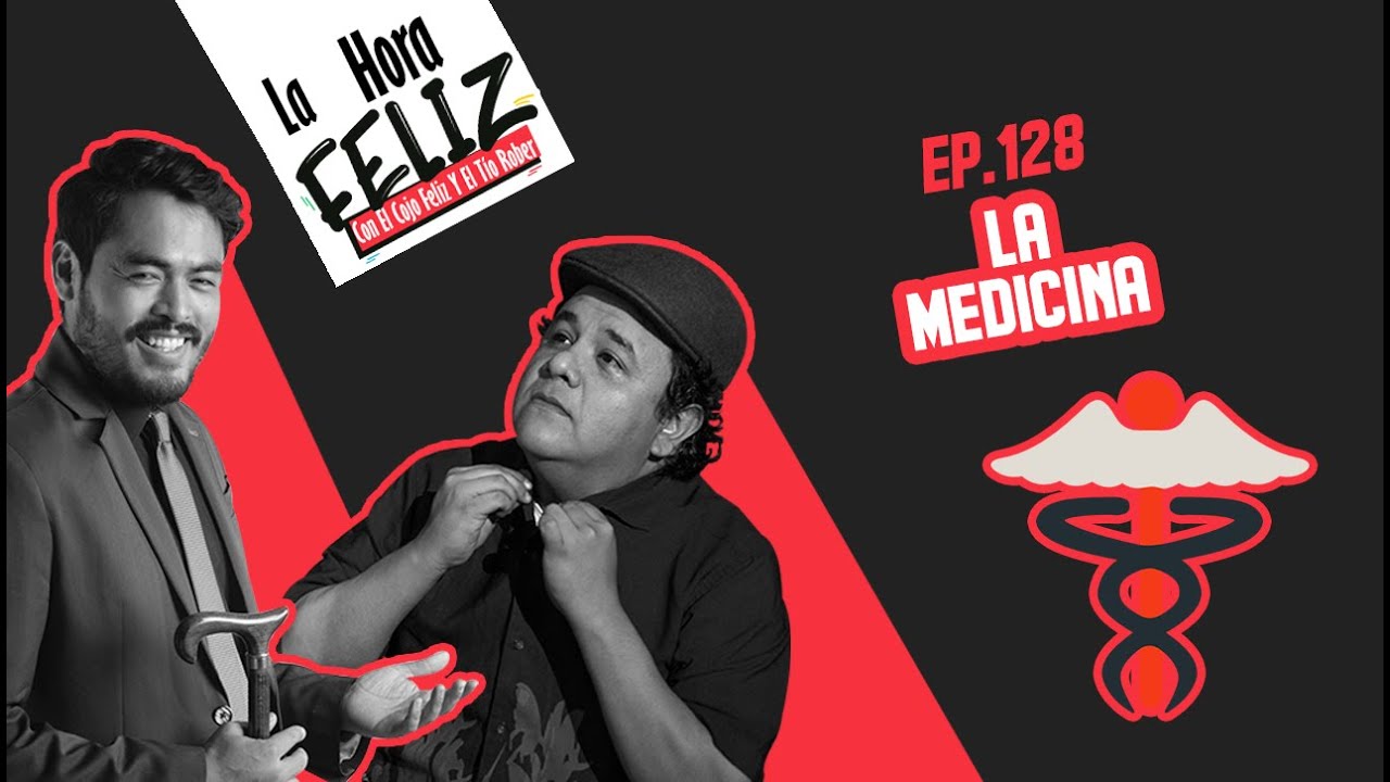 La Hora Feliz 128: La medicina