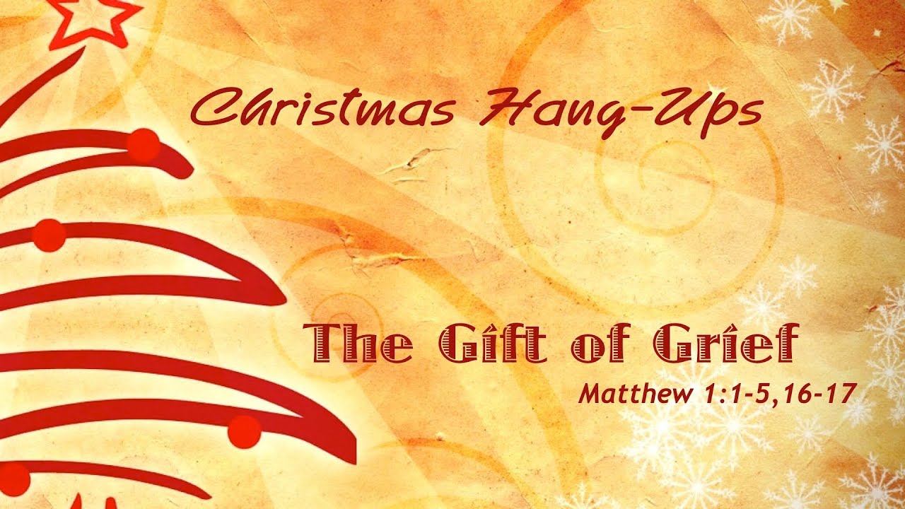 christmas hang ups the gift of grief message three youtube