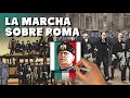 Mussolini y la Marcha sobre Roma