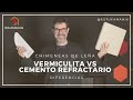 DIFERENCIAS ENTRE VERMICULITA y CEMENTO REFRACTARIO. TIPOS DE INTERIORES EN UNA CHIMENEA DE LEÑA