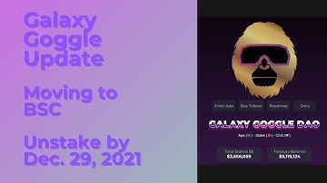 Galaxy Goggle Crashes Update Moving to BSC and Unstake by Dec29th