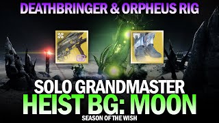 Solo Grandmaster Heist Battleground Moon (Deathbringer w/ Orpheus Rig) [Destiny 2]