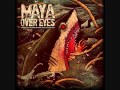 Maya Over Eyes - Better Times
