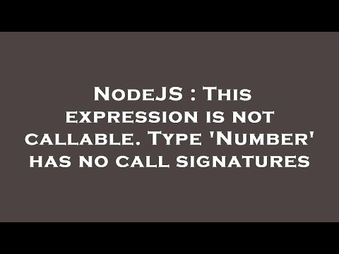 NodeJS : This expression is not callable. Type 'Number' has no call signatures