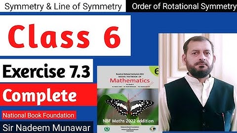 Class 6 Exercise 7.3 NBF Maths Ex 7.3  find Symmetry , Line of Symmetry Order of Rotational Symmetry
