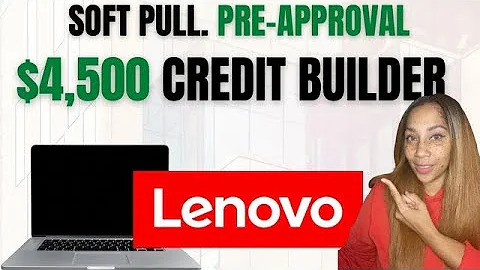 $4,500 Lenovo Credit Card Soft Pull Credit Limit P...