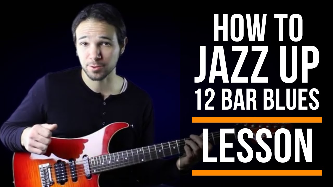 lessons learned in life inc Jazz Up The 12 Bar Blues Guitar Lesson With Cameron Allen Guitar Interactive Magazine