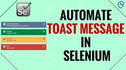 How to Automate Toast Messages in Selenium Webdriver