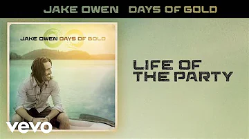 Jake Owen - Life of the Party (Official Audio)