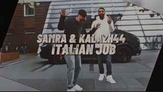 SAMRA & KALAZH44 - Italian Job