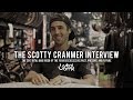 The Scotty Cranmer Interview