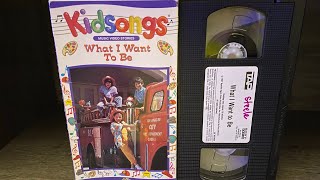 Opening To Kidsongs: What I Want To Be! VHS (Sony Wonder Version)