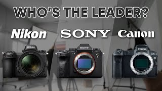Who Makes The Best Camera? Nikon vs Canon vs Sony