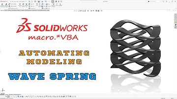 Automating Wave Spring Modeling with Macro in SolidWorks!