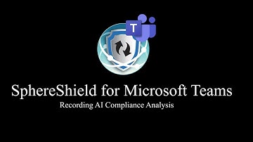 Microsoft Teams Recording compliance AI Analysis for DLP and eDiscovery use. || SphereShield