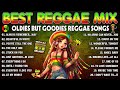 Reggae mix 2024  oldies but goodies reggae songs  best english reggae songs