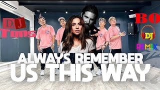 DJ Tons -Always remember us this way (Bo DJ remix)👫💞🎶