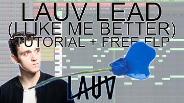LAUV - I Like Me Better (Lead Preset + FLP) (FL Studio Tutorial)