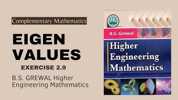 Eigen Values || Higher Engineering Mathematics || B.S. Grewal || Exercise 2 9 Solution